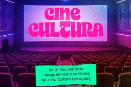 CINE CULTURA  A SUA TRILHA SONORA